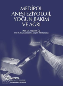 Medipol Anesteziyoloji Yoğun Bakım ve Ağrı Kitabı