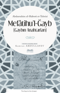 Mefâtihuʼl-Ğayb;Gaybın Anahtarları