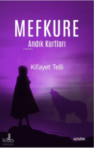 Mefkure 2;Andık Kurtları