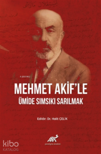 Mehmet Akif'le Ümide Sımsıkı Sarılmak