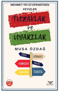 Mehmet Feyzi Efendi'den Feyizler - Tuzaklar ve Uyarılar