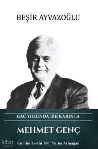 Mehmet Genç (Ciltli);Hac Yolunda Bir Karınca