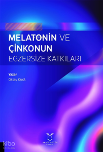 Melatonin ve Çinkonun Egzersize Katkıları