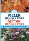 Melek Girmeyen Evler - Şeytan Girmeyen Evler
