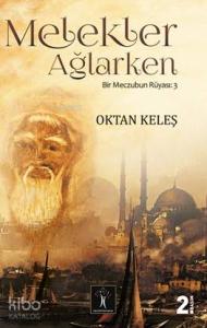 Melekler Ağlarken; Bir Meczubun Rüyası 3