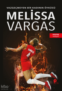Melissa Vargas;Vazgeçmeyen Bir Kadının Öyküsü