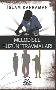 Melodisel Hüzün Travmaları