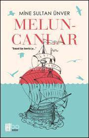 Meluncanlar; "Osmanlı'dan Amerika'ya..."