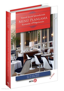 Menü Planlama; Yiyecek İçecek İşletmelerinde Kavramlar ve Uygulamalar
