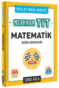 Merhaba TYT Matematik Soru Bankası Şenol Hoca Yayınları
