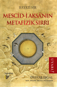 Mescid-i Aksa’nın Metafizik Sırrı