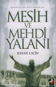 Mesih ve Mehdi Yalanı; Kandırılan Müslümanlar