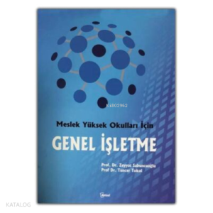 Meslek Yüksek Okulları İçin Genel İşletme Zeyyat Sabuncuoğlu