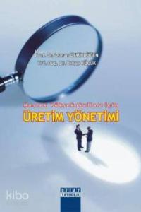 Meslek Yüksekokulları İçin Üretim Yönetimi
