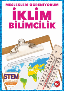 Meslekleri Öğreniyorum ;İklim Bilimcilik Stem Meslekleri