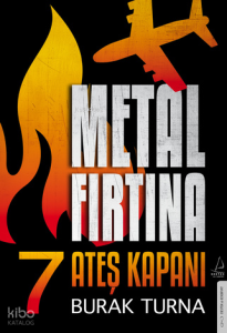 Metal Fırtına 7;Ateş Kapanı