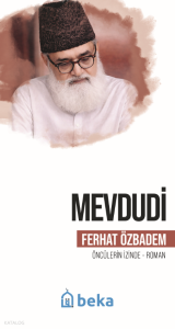 Mevdudi;Öncülerin İzinde