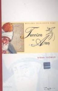 Mevlana Celaleddin Rumi Tennure ve Ateş