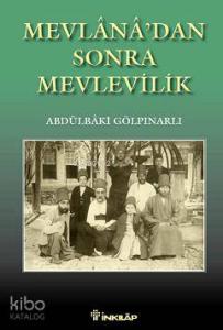 Mevlana'dan Sonra Mevlevilik