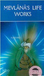 Mevlana's Life Works