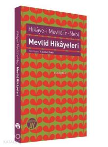 Mevlid Hikayeleri / Hikaye- i Mevlidi'n Nebi