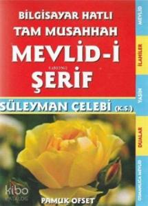 Mevlid-i Şerif - Bilgisayar Hatlı Tam Musahhah; (İlahi - 211)