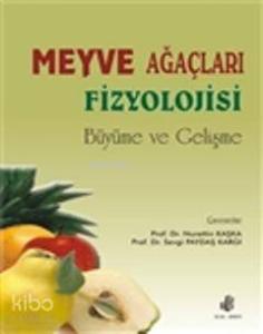Meyve Ağaçları Fizyolojisi Büyüme ve Gelişme