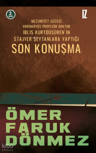 Mezuniyet Gecesi Ordinaryüs Profesör Doktor İblis Kurtdüşüren’in Stajyer Şeytanlara Yaptığı Son Konuşma