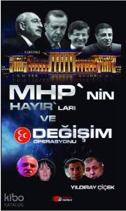 MHP'nin Hayır'ları ve Değişim Operasyonu
