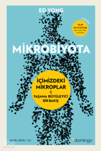 Mikrobiyota; İçimizdeki Mikroplar - Yaşama Büyüleyici Bir Bakış