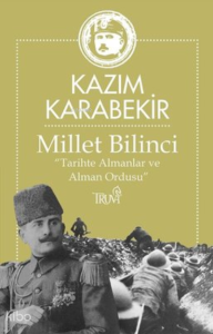 Millet Bilinci - Tarihte Almanlar ve Alman Ordusu