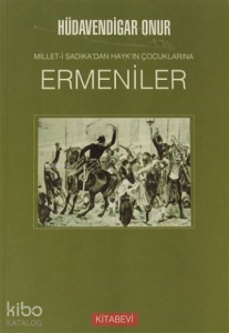 Millet-i Sadıka'dan Hayk'ın Çocuklarına Ermeniler