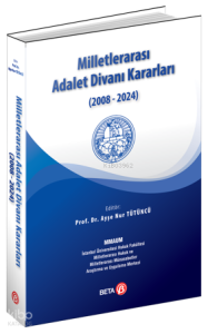 Milletlerarası Adalet Divanı Kararları (2008-2024)