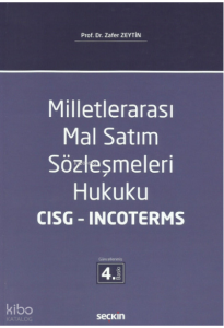 Milletlerarası Mal Satım Sözleşmeleri Hukuku – CISG – Incoterms