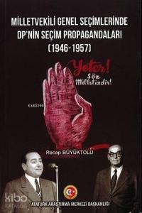Milletvekili Genel Seçimlerinde DP'nin Seçim Propagandaları (1946-1957)