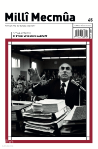 Milli Mecmua Sayı: 45 (Temmuz-Ağustos 2025) Dosya: 12 Eylül ve Ülkücü Hareket