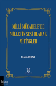 Milli Mücadele’de Milletin Sesi Olarak Mitingler