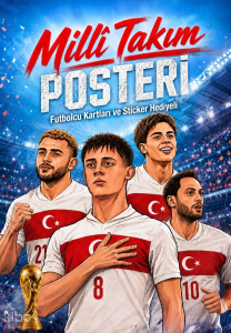 Millî Takım Posteri;Futbolcu Kartı ve Sticker Hediyeli