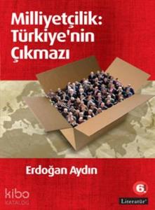 Milliyetçilik: Türkiye'nin Çıkmazı