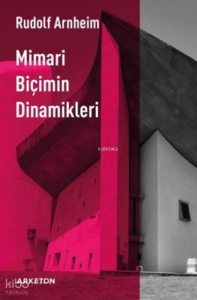 Mimari Biçimin Dinamikleri