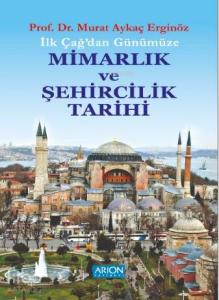 Mimarlık ve Şehircilik Tarihi; İlk Çağ'dan Günümüze