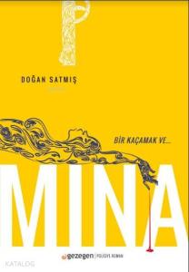 Mina; Bir Kaçamak ve...