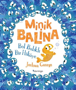 Minik Balina - Bol Balıklı Bir Hikaye