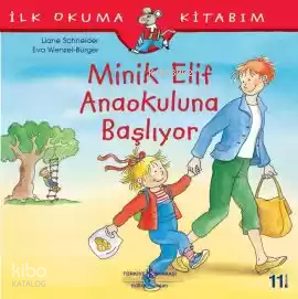 Minik Elif Anaokuluna Başlıyor; İlk Okuma Kitabım