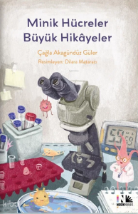 Minik Hücreler Büyük Hikayeler