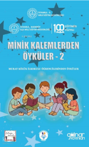 Minik Kalemlerden Öyküler - 2