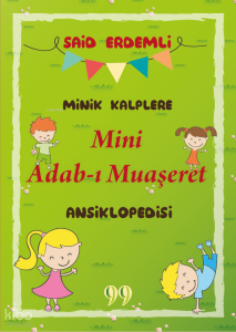 Minik Kalplere Mini Adab-ı Muaşeret Ansiklopedisi