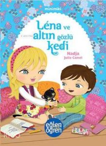 Minimiki - Lena ve Altın Gözlü Kedi; Léna et le Chat aux Yeux Dor