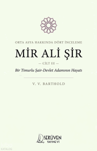 Mir Ali Şir (Cilt III);Orta Asya Hakkında Dört İnceleme