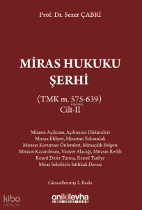 Miras Hukuku Şerhi (TMK m. 575-639) Cilt II